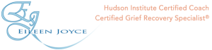 Eileen Joyce, Hudson Institute Certified Coach Certified Grief Recovery Specialist®